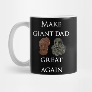 Make Giant Dad great again Mug